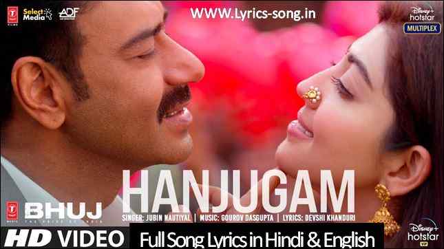 BhujThePrideOfIndia,Hanjugam Lyrics Jubin Nautiyal,Hanjugam Lyrics,Hanjugam Lyrics song,Hanjugam Lyrics in hindi,Hanjugam Lyrics Jubin Nautiyal