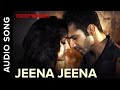 जीना जीना Jeena Jeena Lyrics in Hindi and English, Badlapur